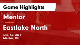 Mentor  vs Eastlake North  Game Highlights - Jan. 13, 2021