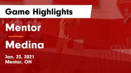 Mentor  vs Medina  Game Highlights - Jan. 23, 2021