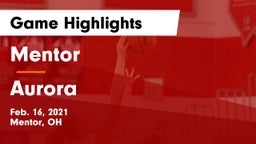 Mentor  vs Aurora  Game Highlights - Feb. 16, 2021