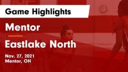 Mentor  vs Eastlake North  Game Highlights - Nov. 27, 2021