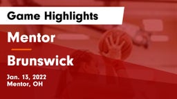 Mentor  vs Brunswick  Game Highlights - Jan. 13, 2022