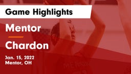 Mentor  vs Chardon  Game Highlights - Jan. 15, 2022
