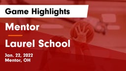 Mentor  vs Laurel School Game Highlights - Jan. 22, 2022