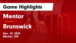 Mentor  vs Brunswick  Game Highlights - Dec. 19, 2023