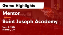 Mentor  vs Saint Joseph Academy Game Highlights - Jan. 8, 2024