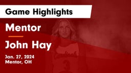 Mentor  vs John Hay  Game Highlights - Jan. 27, 2024