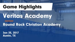 Veritas Academy  vs Round Rock Christian Academy Game Highlights - Jan 25, 2017