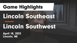 Lincoln Southeast  vs Lincoln Southwest  Game Highlights - April 18, 2023