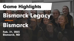 Bismarck Legacy  vs Bismarck  Game Highlights - Feb. 21, 2023