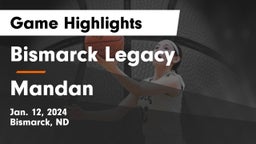 Bismarck Legacy  vs Mandan  Game Highlights - Jan. 12, 2024