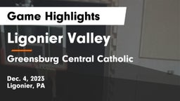 Ligonier Valley  vs Greensburg Central Catholic  Game Highlights - Dec. 4, 2023