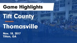 Tift County  vs Thomasville  Game Highlights - Nov. 18, 2017