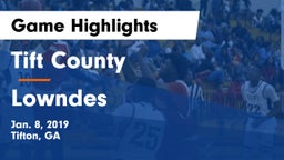 Tift County  vs Lowndes  Game Highlights - Jan. 8, 2019