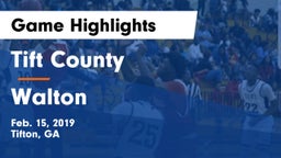 Tift County  vs Walton  Game Highlights - Feb. 15, 2019