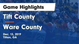 Tift County  vs Ware County  Game Highlights - Dec. 13, 2019