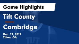 Tift County  vs Cambridge  Game Highlights - Dec. 21, 2019