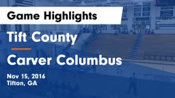 Tift County  vs Carver Columbus Game Highlights - Nov 15, 2016