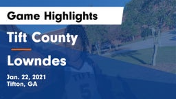 Tift County  vs Lowndes  Game Highlights - Jan. 22, 2021