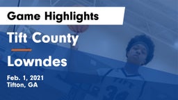 Tift County  vs Lowndes  Game Highlights - Feb. 1, 2021