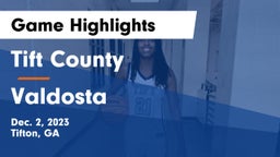 Tift County  vs Valdosta  Game Highlights - Dec. 2, 2023
