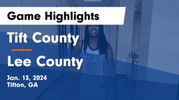 Tift County  vs Lee County  Game Highlights - Jan. 13, 2024