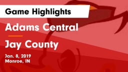 Adams Central  vs Jay County  Game Highlights - Jan. 8, 2019