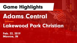 Adams Central  vs Lakewood Park Christian  Game Highlights - Feb. 22, 2019