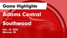 Adams Central  vs Southwood  Game Highlights - Feb. 18, 2020