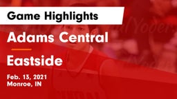 Adams Central  vs Eastside  Game Highlights - Feb. 13, 2021