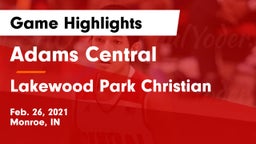 Adams Central  vs Lakewood Park Christian  Game Highlights - Feb. 26, 2021