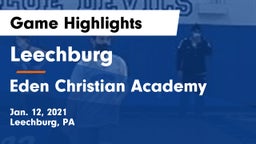Leechburg  vs Eden Christian Academy  Game Highlights - Jan. 12, 2021