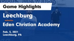 Leechburg  vs Eden Christian Academy  Game Highlights - Feb. 5, 2021