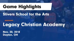 Stivers School for the Arts  vs Legacy Christian Academy Game Highlights - Nov. 30, 2018