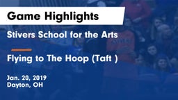 Stivers School for the Arts  vs Flying to The Hoop (Taft ) Game Highlights - Jan. 20, 2019