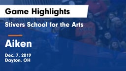 Stivers School for the Arts  vs Aiken  Game Highlights - Dec. 7, 2019