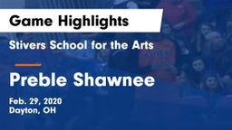 Stivers School for the Arts  vs Preble Shawnee  Game Highlights - Feb. 29, 2020