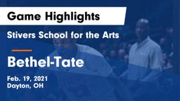 Stivers School for the Arts  vs Bethel-Tate  Game Highlights - Feb. 19, 2021