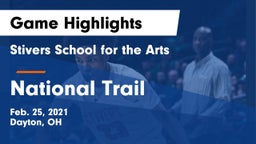Stivers School for the Arts  vs National Trail  Game Highlights - Feb. 25, 2021