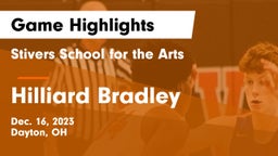 Stivers School for the Arts  vs Hilliard Bradley  Game Highlights - Dec. 16, 2023