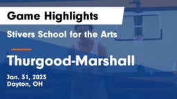 Stivers School for the Arts  vs Thurgood-Marshall  Game Highlights - Jan. 31, 2023