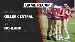 Recap: Keller Central  vs. Richland  2016