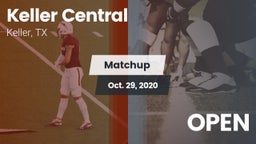 Matchup: Keller Central High vs. OPEN 2020