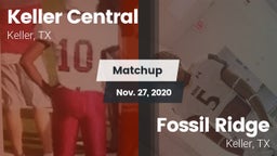 Matchup: Keller Central High vs. Fossil Ridge  2020