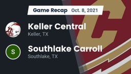 Recap: Keller Central  vs. Southlake Carroll  2021