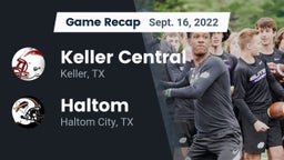 Recap: Keller Central  vs. Haltom  2022