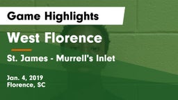 West Florence  vs St. James  - Murrell's Inlet Game Highlights - Jan. 4, 2019