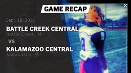 Recap: Battle Creek Central  vs. Kalamazoo Central  2015