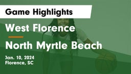 West Florence  vs North Myrtle Beach  Game Highlights - Jan. 10, 2024