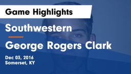 Southwestern  vs George Rogers Clark  Game Highlights - Dec 03, 2016