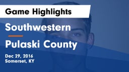 Southwestern  vs Pulaski County Game Highlights - Dec 29, 2016